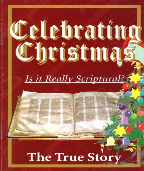 Cover of Celebrating Christmas Is It Really Scriptural