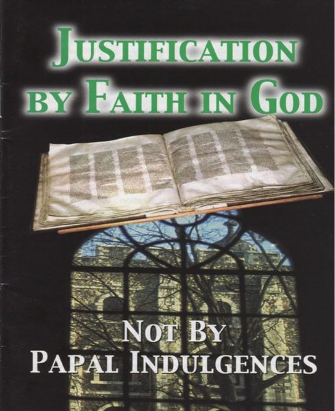 Cover of Justification By Faith in God Not By Papal Indulgences