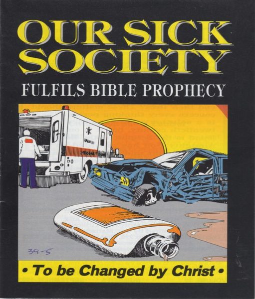 Cover of Our Sick Society Fulfils Bible Prophecy To be Changed By Christ