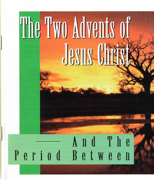 Cover of The Two Advents of Jesus Christ and the Period Between